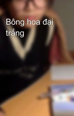 Bông hoa đại trắng