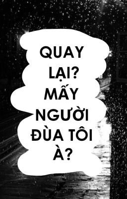 [Bontake] Quay lại? Mấy người đùa tôi à?