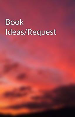 Book Ideas/Request