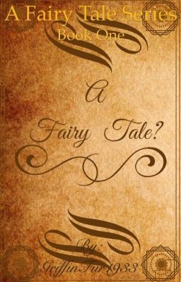 Book One - A Fairy Tale? (A Fairy Tale Series)