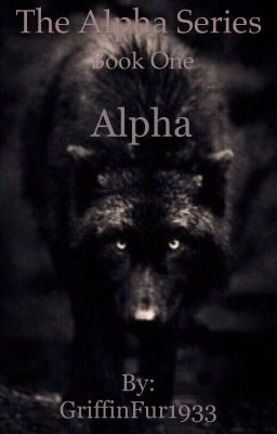 Book One - Alpha (The Alpha Series)