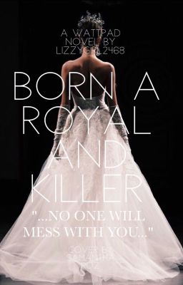 Born A Royal And Killer 