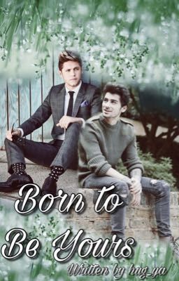 Born to be Yours • Ziall [ZAWIESZONE]