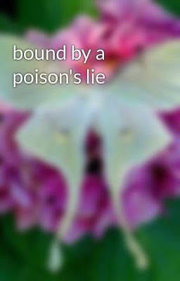 bound by a poison's lie 