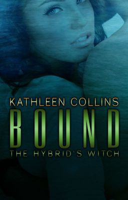 Bound: The Hybrid's Witch Book 2