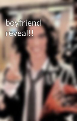 boyfriend reveal!!