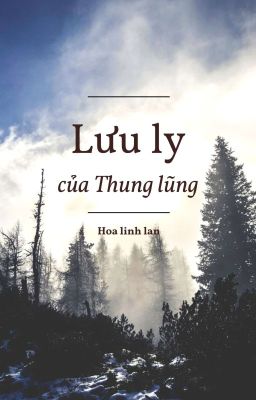 (BoyLove / GirlLove / BoyGirl) Lưu ly của thung lũng