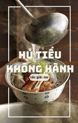[BOYLOVE] Việt văn - Hủ Tiếu Không Hành