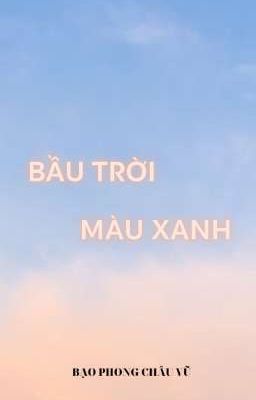 [BPCV] Bầu Trời Màu Xanh