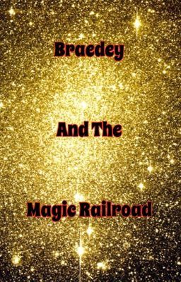 Braedey And The Magic Railroad