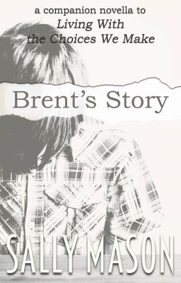 Brent's Story (A 