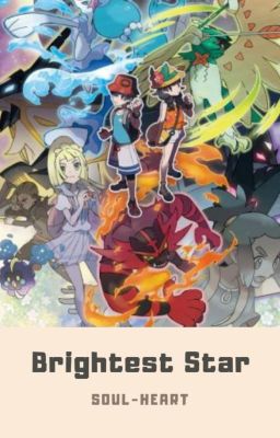 Brightest Star (A Pokemon Ultra Sun and Ultra Moon Roleplay)