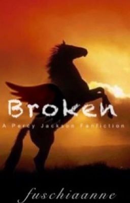 Broken (A Percy Jackson fanfic)