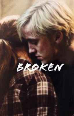 Broken: Dramione