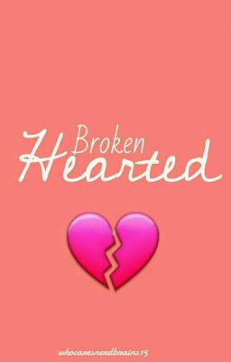 Broken Hearted