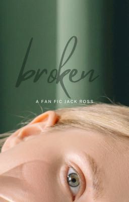 Broken [Jack Ross]