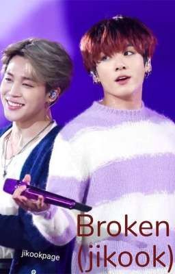 Broken (jikook) 