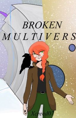 Broken Multiverse (Redone in The Broken Multiverse)