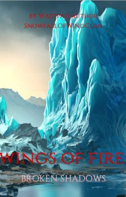 Broken Shadows: A Wings of Fire Fanfiction