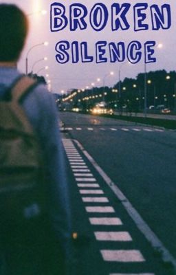 Broken Silence ✔️