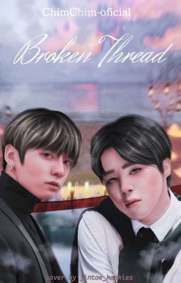 Broken thread ✧ Kookmin┊T.S