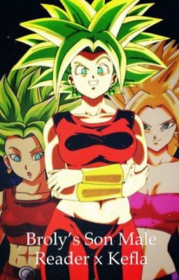 Broly's Son Male Reader x Kefla 