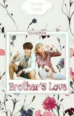 Brother's Love // YoonMin