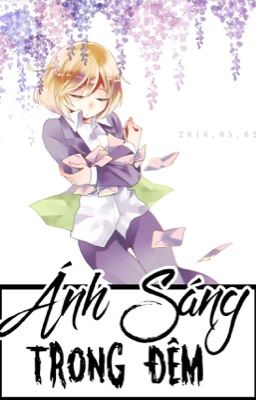 [BSD] [AkuHigu] [OneShot]: Ánh Sáng Trong Đêm