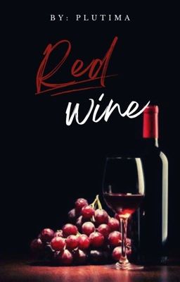 BSD fanfic|Rượu Vang Đỏ|