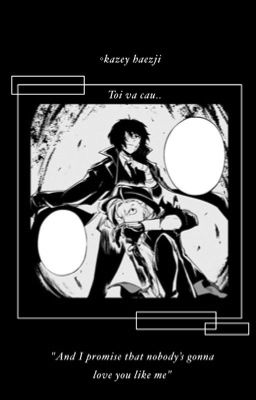 [ BSD ] [ Oneshot ] Tôi và cậu..