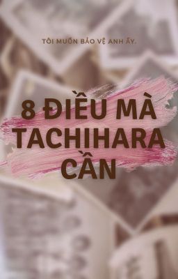 [BSD] [Tachuu] 8 điều mà Tachihara 