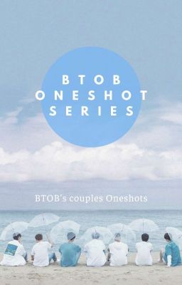 BTOB Oneshot Series 