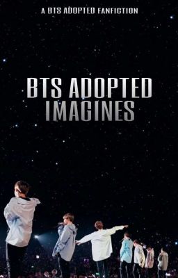 BTS Adopted Imagines// Forever, You Are Young ✅