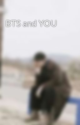 BTS and YOU