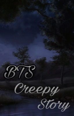 BTS Creepy Story