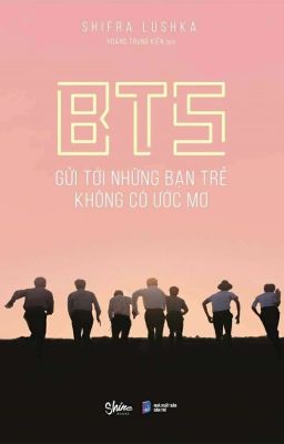 BTS Gửi Tới Những Bạn Trẻ Không Có Ước Mơ