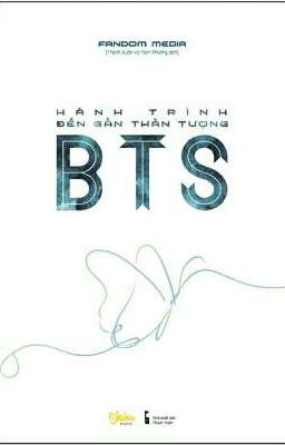 BTS Hành Trình Đến gần thần tượng 