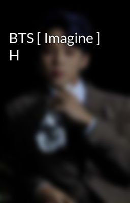 BTS [ Imagine ] H 