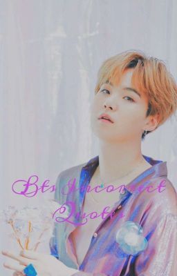 bts incorrect quotes (ft. 8th mem(e)ber)