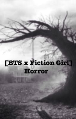 [BTS x Fiction Girl][4E_Team][Old] Horror
