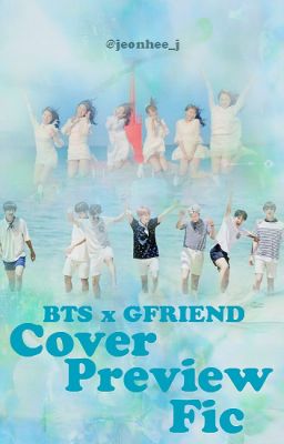 [BTS x GFRIEND] Jung JeonHee - Cover Preview Fic