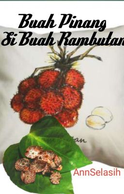 Buah Pinang Si buah Rambutan.