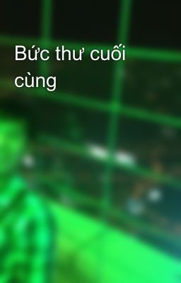 Bức thư cuối cùng