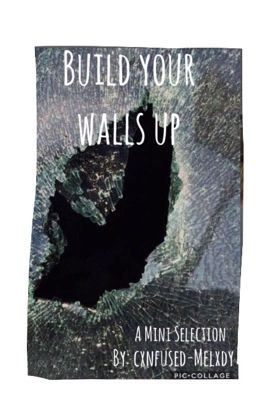 build your walls up - a mini selection (invite only)