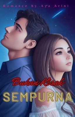 Bukan Kisah Sempurna (TAMAT - Republish)