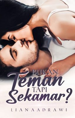 Bukan Teman Tapi Sekamar? 21+ (Zona Dewasa)