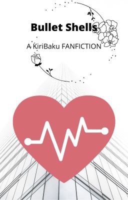 Bullet Shells: KiriBaku fanfiction