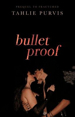 Bulletproof (#1) ✔