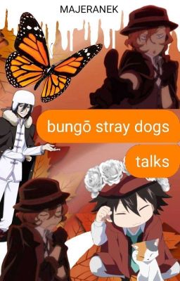 bungō stray dogs talks