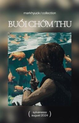 Buổi chớm thu; MARKHYUCK